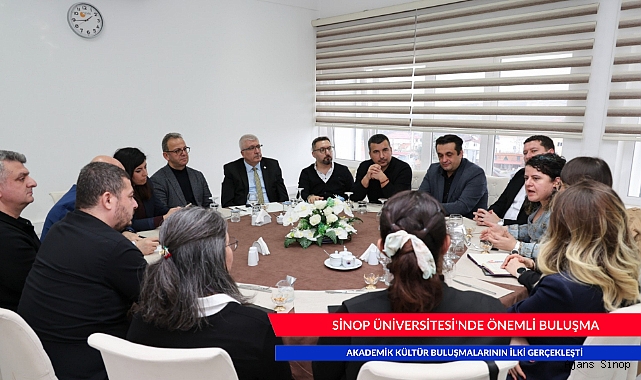SİNOP ÜNİVERSİTESİNDE ÖNEMLİ BULUŞMA