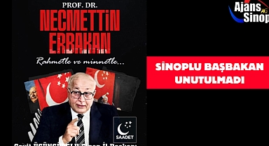 SİNOPLU BAŞBAKAN UNUTULMADI