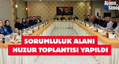 SORUMLULUK ALANI HUZUR TOPLANTISI YAPILDI