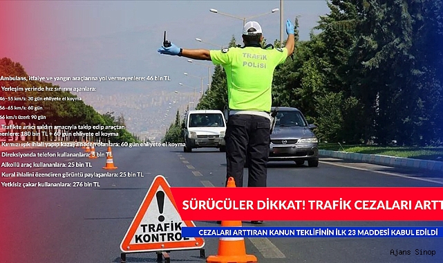 SÜRÜCÜLER DİKKAT TRAFİK CEZALARI ARTTI