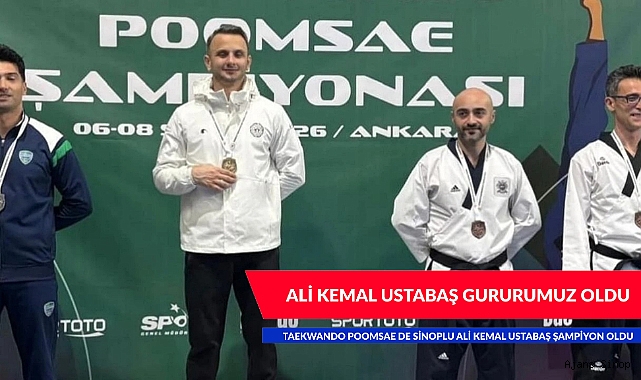 TAEKWANDO POOMSAE DE SİNOPLU ALİ KEMAL USTABAŞ ŞAMPİYON OLDU
