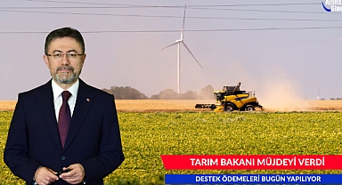 TARIM BAKANI MÜJDEYİ VERDİ