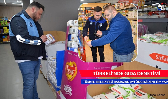 TÜRKELİ'NDE GIDA DENETİMİ