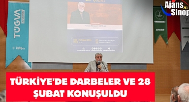 TÜRKİYE'DE DARBELER VE 28 ŞUBAT KONUŞULDU