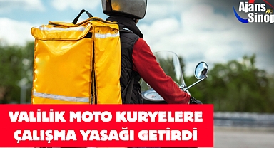 VALİLİK MOTO KURYELERE ÇALIŞMA YASAĞI GETİRDİ