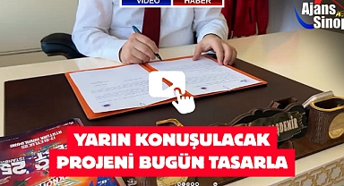 YARIN KONUŞULACAK PROJENİ BUGÜN TASARLA