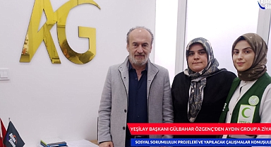 YEŞİLAY BAŞKANI GÜLBAHAR ÖZGENÇ'DEN AYDIN GROUP'A ZİYARET