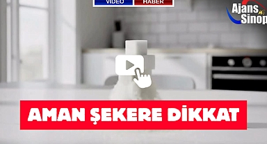 AMAN ŞEKERE DİKKAT