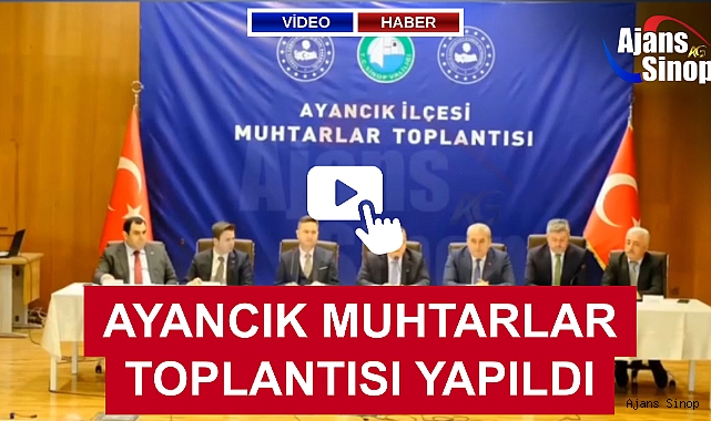 AYANCIK MUHTARLAR TOPLANTISI YAPILDI