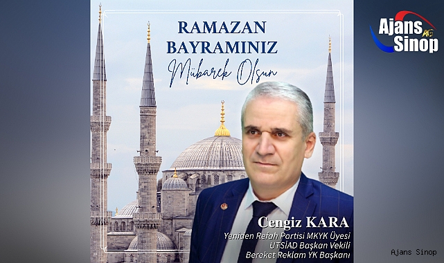 Bereket Reklam Yönetim Kurulu Başkanı UTSİAD Başkanvekili ve Yeniden Refah Partisi MKYK Üyesi İş İnsanı Cengiz Kara yayınladığı mesajla Ramazan Bayramını kutladı.