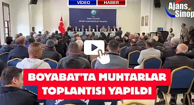 BOYABAT'TA MUHTARLAR TOPLANTISI YAPILDI