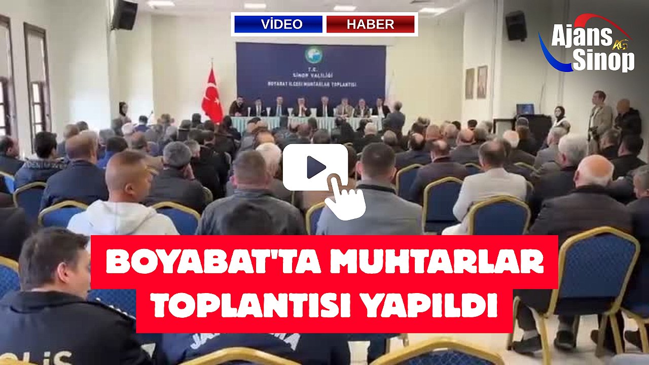 BOYABAT'TA MUHTARLAR TOPLANTISI YAPILDI