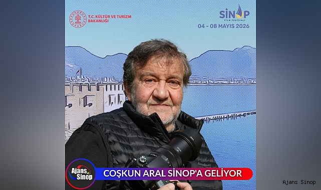 COŞKUN ARAL SİNOP'A GELİYOR