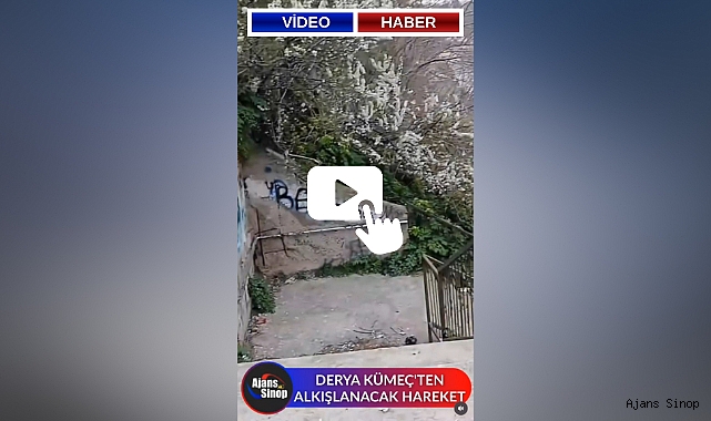 DERYA KÜMEÇ'TEN ALKIŞLANACAK HAREKET