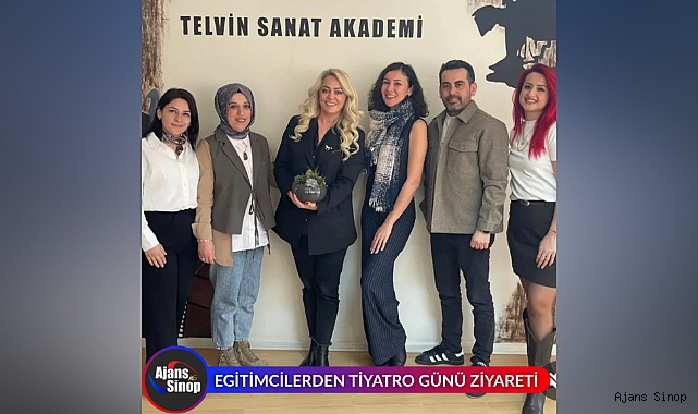 EĞİTİMCİLERDEN TİYATRO GÜNÜ ZİYARETİ