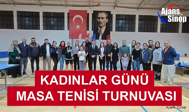 KADINLAR GÜNÜ MASA TENİSİ TURNUVASI