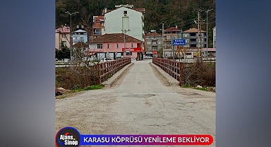 KARASU KÖPRÜSÜ YENİLEME BEKLİYOR