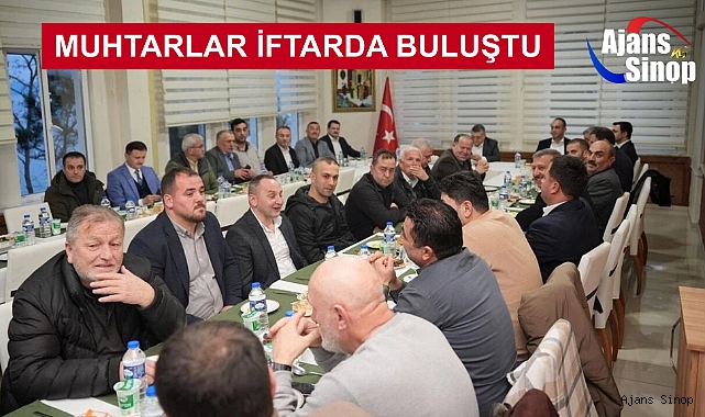 MUHTARLAR İFTARDA BULUŞTU