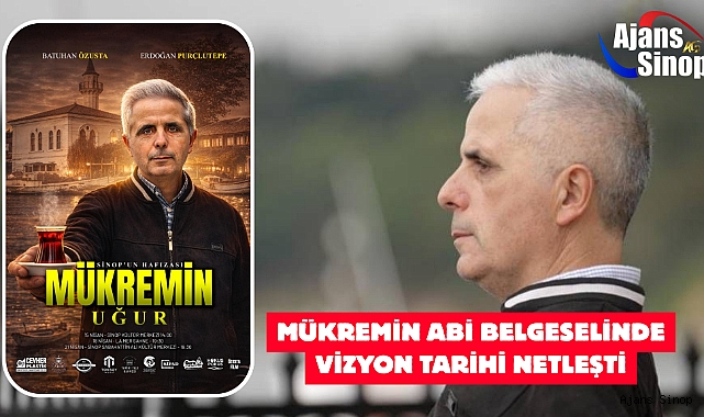 MÜKREMİN ABİ BELGESELİNDE VİZYON TARİHİ NETLEŞTİ