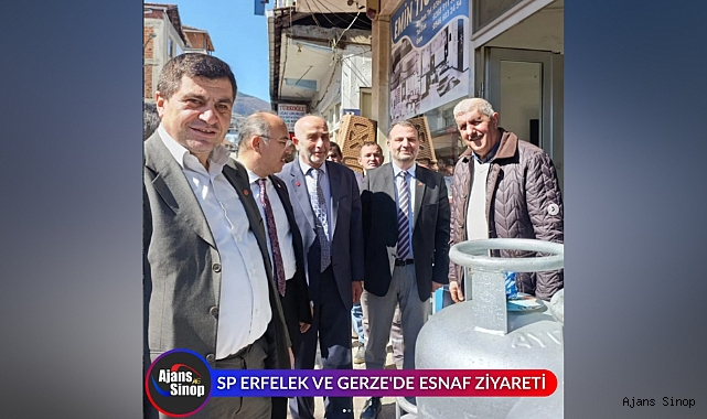 SAADET PARTİSİ ERFELEK VE GERZE'DE ESNAF ZİYARETİ YAPTI