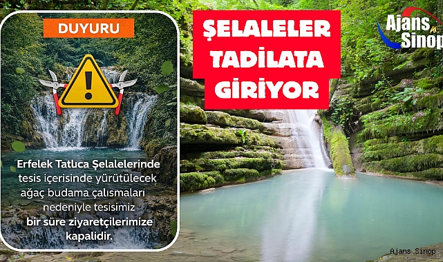 ŞELALELER TADİLATA GİRİYOR