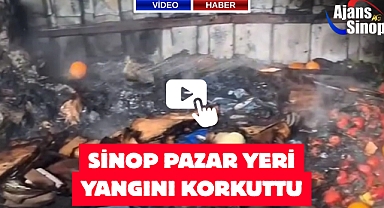 SİNOP PAZAR YERİ YANGINI KORKUTTU