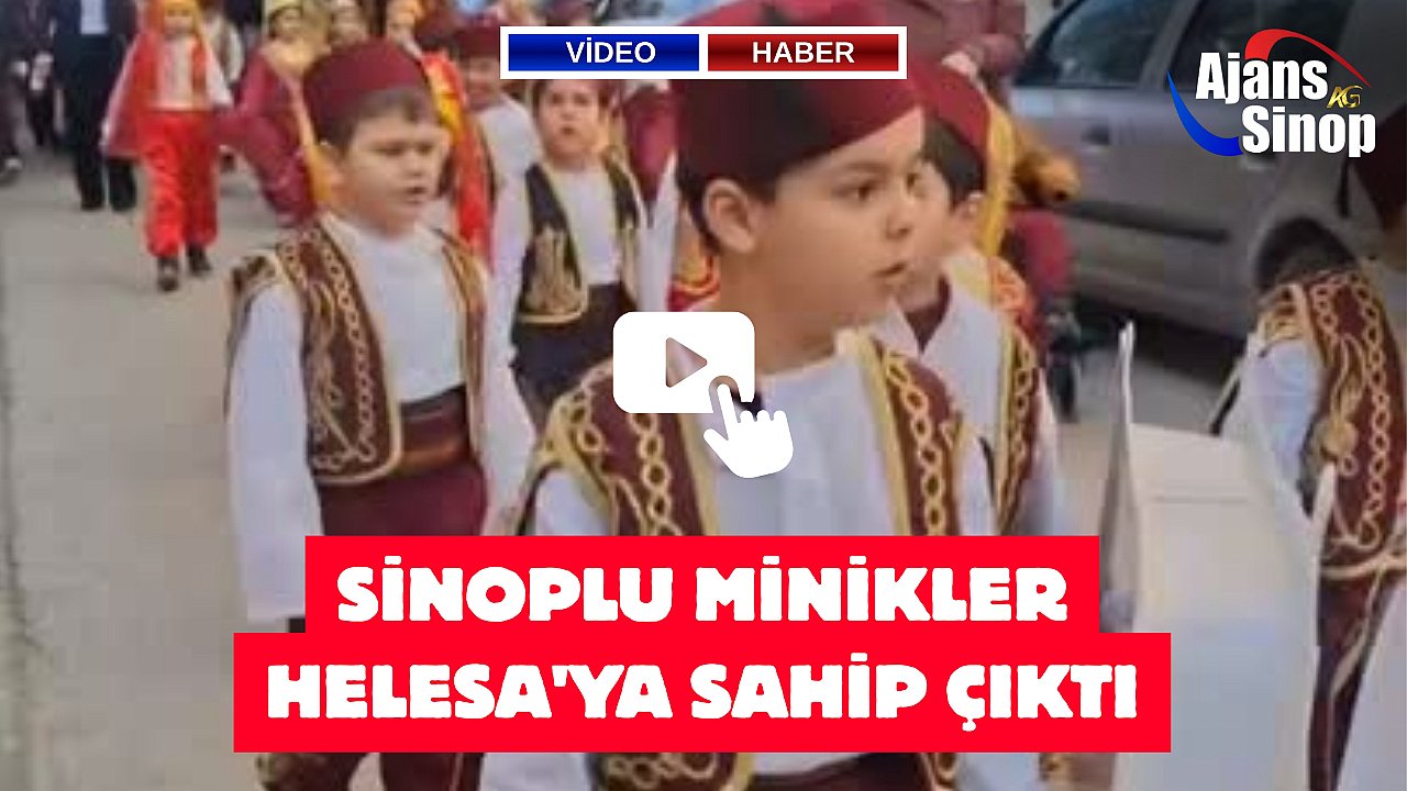 SİNOPLU MİNİKLER HELESA'YA SAHİP ÇIKTI
