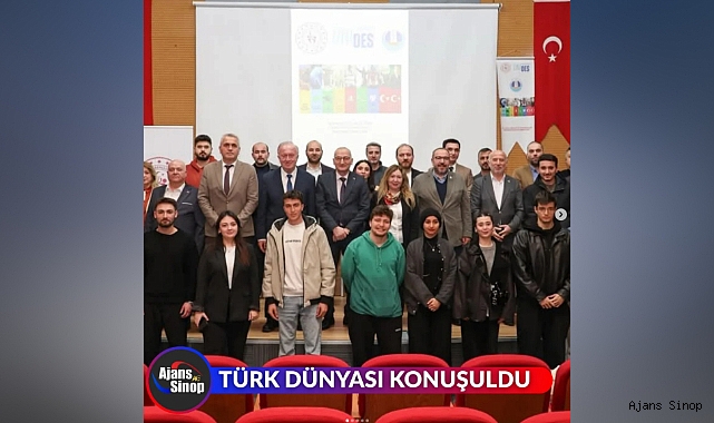 TÜRK DÜNYASI KONUŞULDU