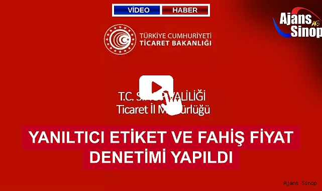 YANILTICI ETİKET VE FAHİŞ FİYAT DENETİMİ YAPILDI