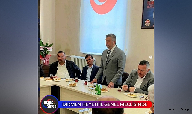 DİKMEN HEYETİ İL GENEL MECLİSİNDE
