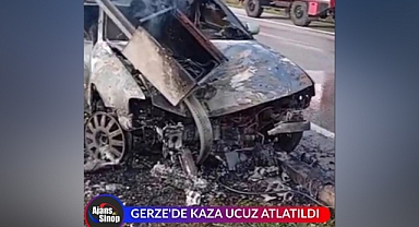 GERZE'DE KAZA UCUZ ATLATILDI