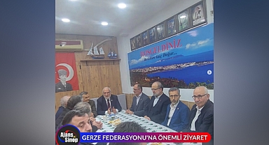 GERZE FEDERASYONU'NA ÖNEMLİ ZİYARET