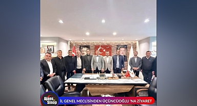 İL GENEL MECLİSİNDEN ÜÇÜNCÜOĞLU'NA ZİYARET