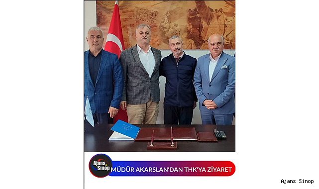 MÜDÜR AKARSLAN'DAN THK'YA ZİYARET