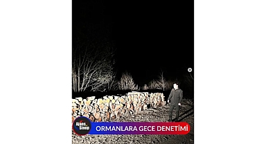ORMANLARA GECE DENETİMİ
