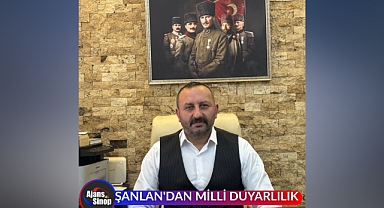 ŞANlAN'DAN MİLLİ DUYARLILIK