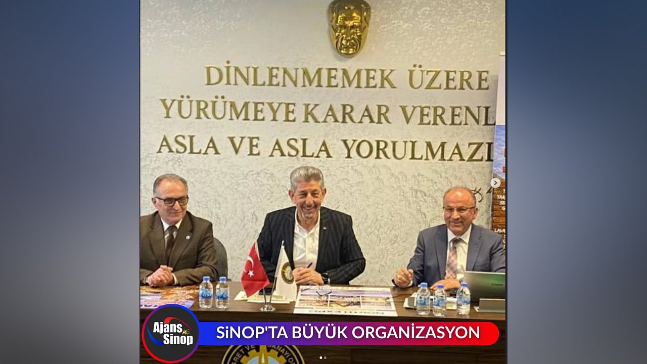 SİNOP’TA BÜYÜK ORGANİZASYON