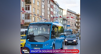 SİNOP'TA DOLMUŞ ÜCRETLERİ ZAMLANDI