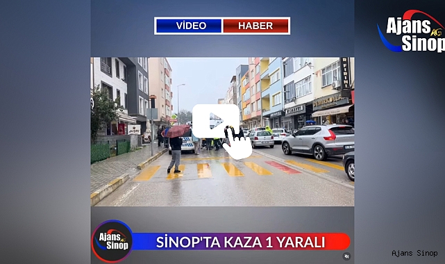 SiNOP'TA KAZA 1 YARALI