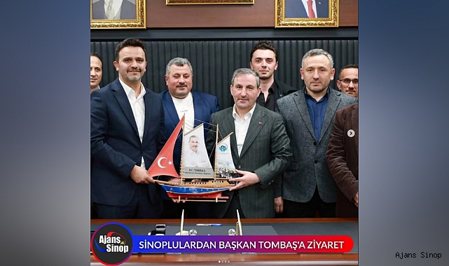 SİNOPLULARDAN BAŞKAN TOMBAŞ'A ZİYARET