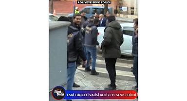 SON DAKİKA TUNCELİ ESKİ VALİSİ ADLİYEYE SEVKEDİLDİ