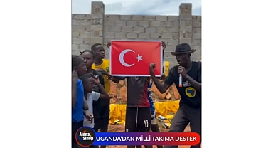 UGANDA'DAN MİLLİ TAKIMA DESTEK
