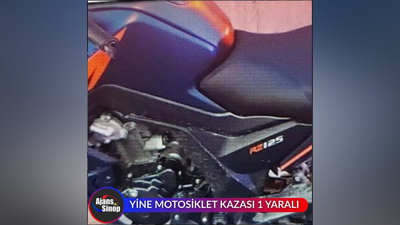 YİNE MOTOSİKLET KAZASI 1 YARALI