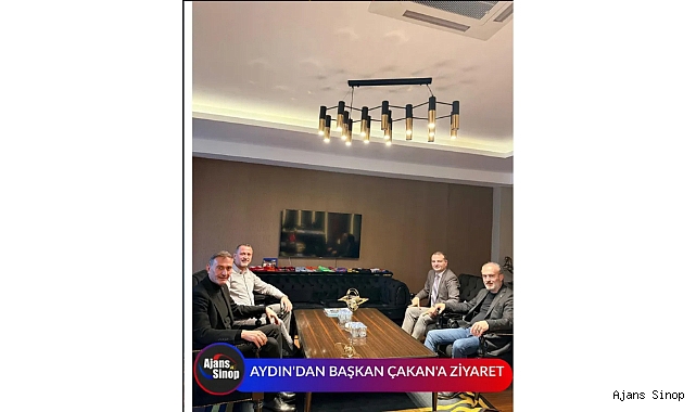 AYDIN'DAN BAŞKAN ÇAKAN'A ZİYARET