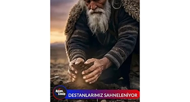 DESTANLARIMIZ SAHNELENİYOR