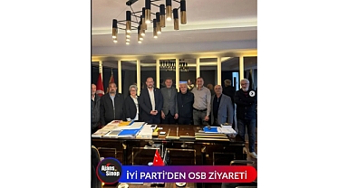 İYİ PARTİ'DEN OSB ZİYARETİ