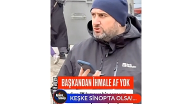 KEŞKE SİNOP'TA OLSA!...