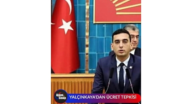 YALÇINKAYA'DAN ÜCRET TEPKİSİ