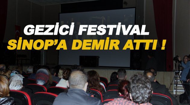 23. Gezici Film Festivali Sinop'ta Başladı