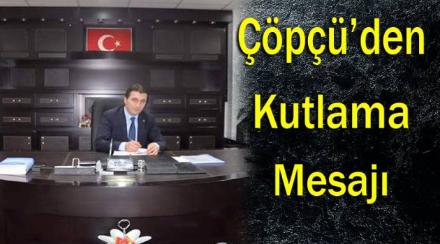 AK Parti Sinop İl Başkanı Ali Çöpçü'nün Kutlama Mesajı